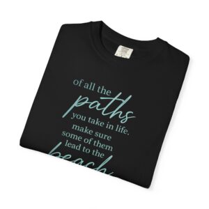 Beach Quote T-Shirt β βMay all the paths you take in life make sure some of them lead to the beachβ Coral Tee