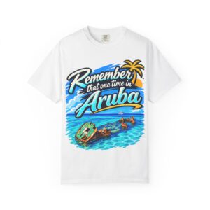 Aruba Vacation T-Shirt — “Remember That One Time in Aruba” Graphic Tee